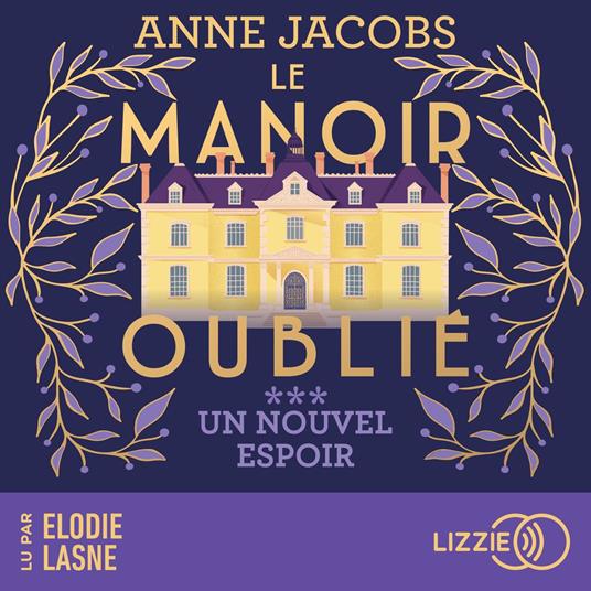 Le manoir oublié - Un nouvel espoir - Tome 3