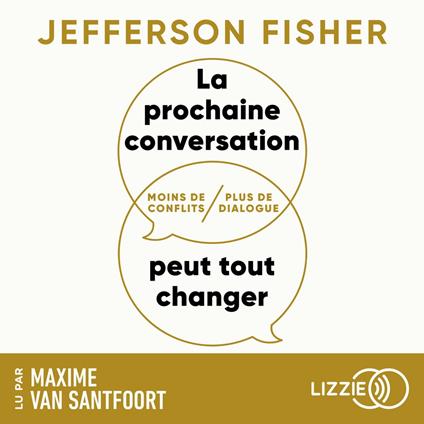 La prochaine conversation peut tout changer - Moins de conflits, plus de dialogue