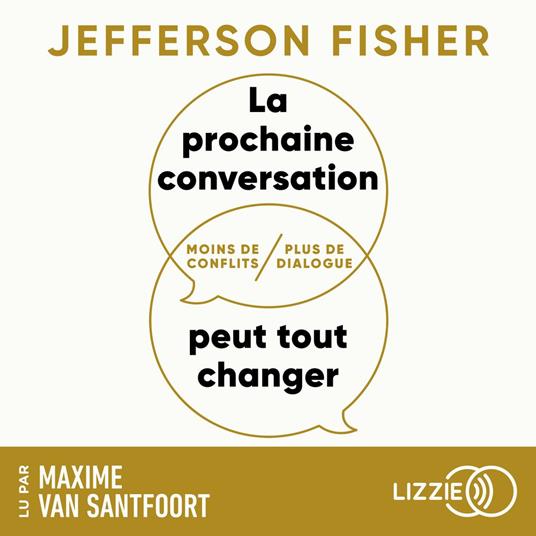 La prochaine conversation peut tout changer - Moins de conflits, plus de dialogue