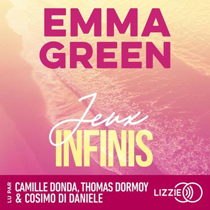 Jeux infinis - Tome 4 - La saga culte d'Emma Green