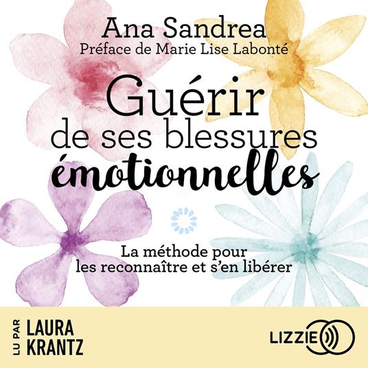 Guérir de ses blessures émotionnelles