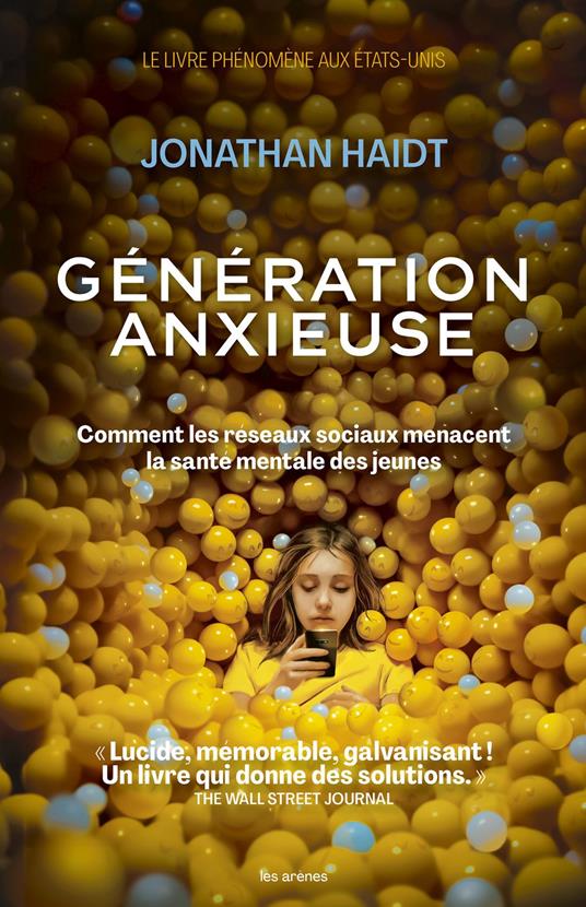 Génération anxieuse - Comment les réseaux sociaux menacent la santé mentale des jeunes