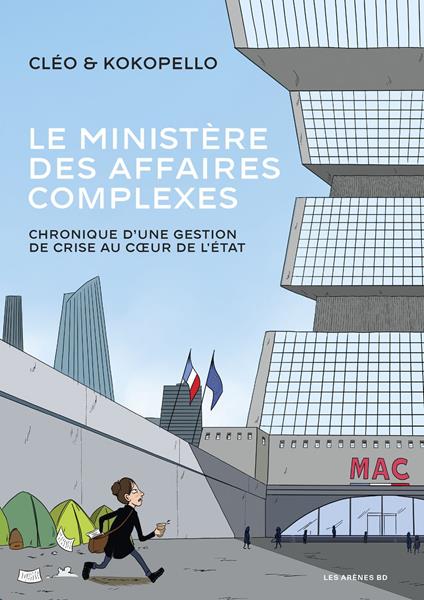 Le Ministère des affaires complexes - Chronique d' un gestion de crise au coeur de l'état