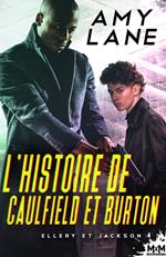 L'histoire de Caulfield et Burton