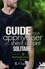 Guide pour apprivoiser un shérif adjoint solitaire - Partie 2