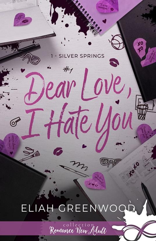 Dear Love, I Hate You - Eliah Greenwood,Rose Vermaux - ebook