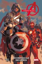 Avengers: Twilight : Le crépuscule des héros