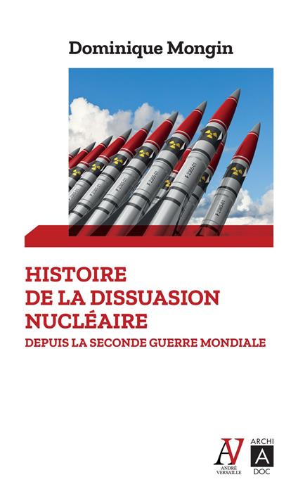 Histoire de la dissuasion nucléaire - Depuis la seconde guerre mondiale - depuis la Seconde Guerre