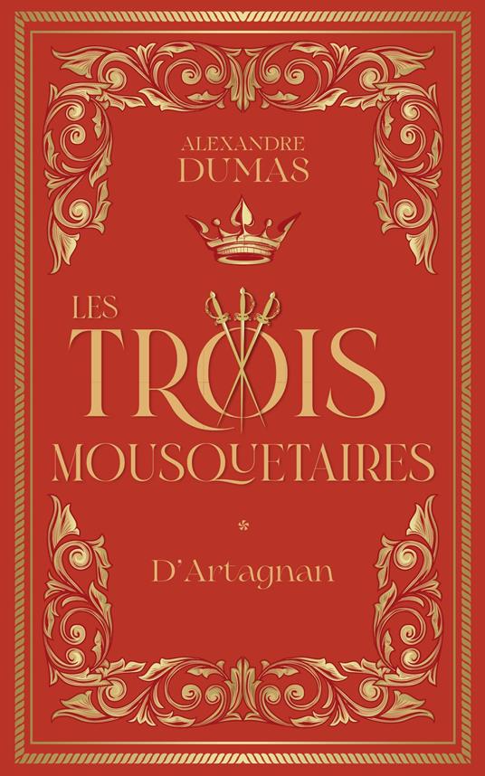 Les Trois Mousquetaires - Tome 1 d'Artagnan