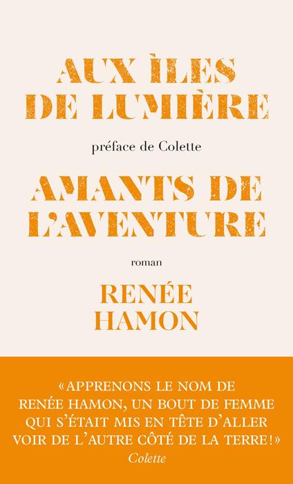 Aux îles de lumière - suivi de Amants de l'aventure