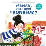 Le temps d'une histoire - Maman, c'est quoi le bonheur ?