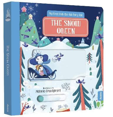 The Snow Queen: My First Pull-the-Tab Fairy Tale - cover