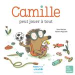 Camille peut jouer à tout