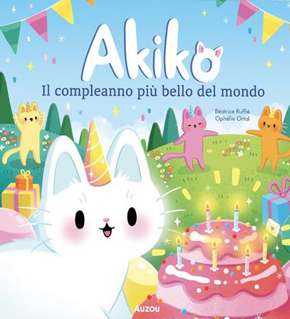 Akiko. Il compleanno più bello del mondo. Ediz. a colori - Béatrice Ruffiè - copertina