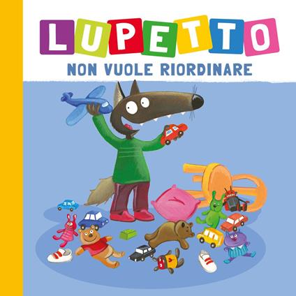 Lupetto non vuole riordinare