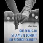 Que ferais-tu si la vie te donnait une seconde chance ?