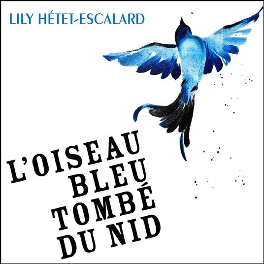 L'Oiseau bleu tombé du nid