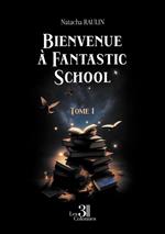 Bienvenue à Fantastic School – Tome 1