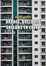 Orphée, quelques saisons en enfer