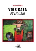 Voir Gaza et mourir
