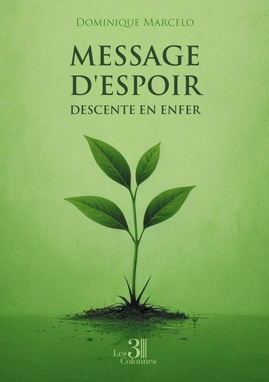 Message d'espoir descente en enfer