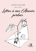 Lettres à mes Amours perdues