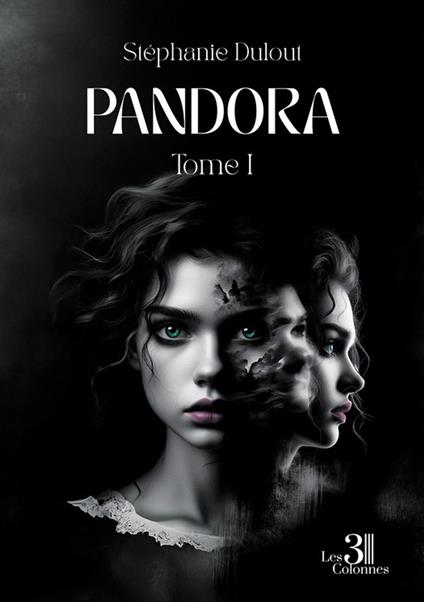 Pandora – Tome I - Stéphanie Dulout - ebook