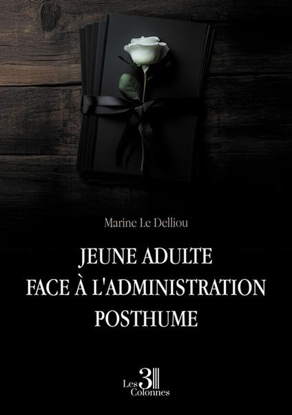 Jeune adulte face à l'administration posthume