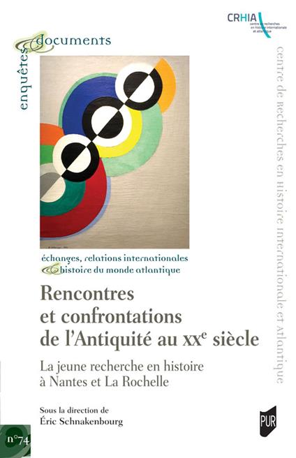 Rencontres et confrontations de l’Antiquité au xxe siècle