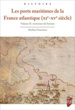 Les ports maritimes de la France atlantique (xie-xve siècle)