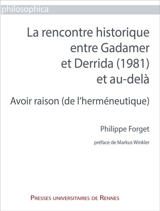 La rencontre historique entre Gadamer et Derrida (1981) et au-delà