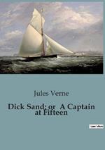 Dick Sand; or A Captain at Fifteen