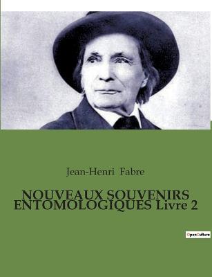 NOUVEAUX SOUVENIRS ENTOMOLOGIQUES Livre 2 - Jean-Henri Fabre - cover