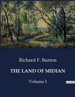 The Land of Midian: Volume I
