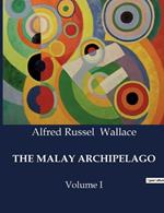 The Malay Archipelago: Volume I