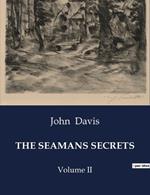 The Seamans Secrets: Volume II