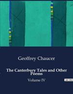 The Canterbury Tales and Other Poems: Volume IV