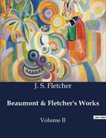 Beaumont & Fletcher's Works: Volume II