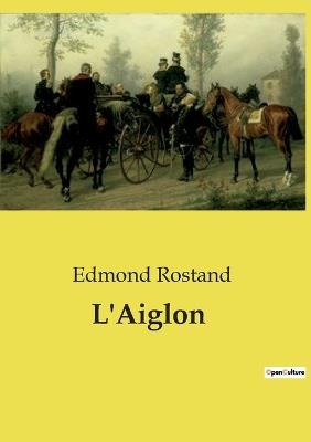 L'Aiglon - Edmond Rostand - cover