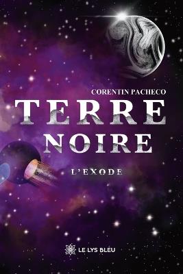 Terre Noire: L'Exode - Corentin Pacheco - cover