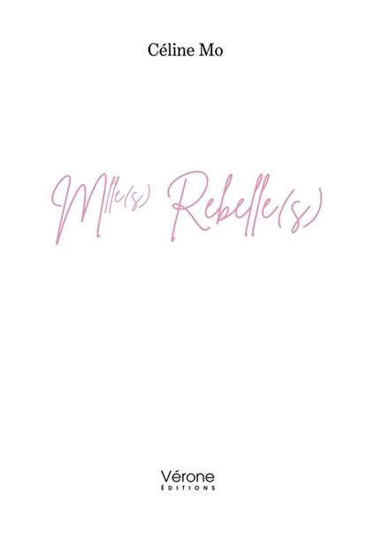 Mlle(s) Rebelle(s)