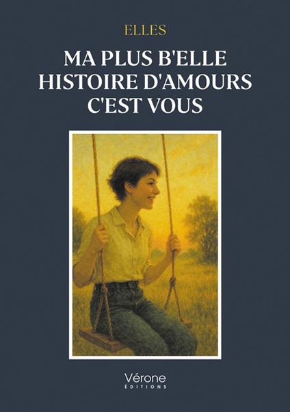 Ma plus b'elle histoire d'amours c'est vous
