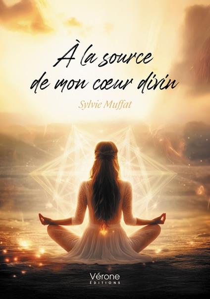 À la source de mon cœur divin