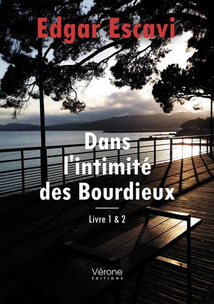 Dans l'intimité des Bourdieux - Livre 1 et 2