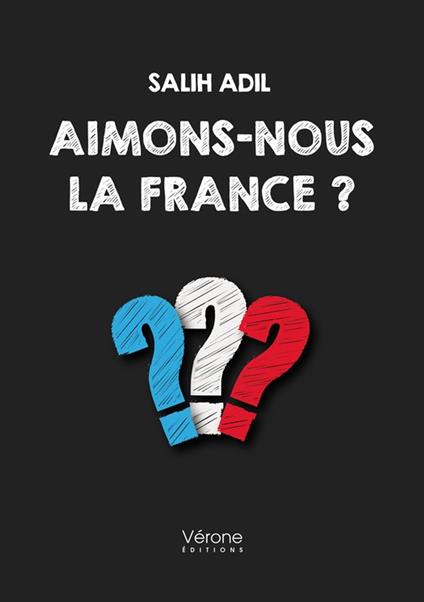 Aimons-nous la France ?