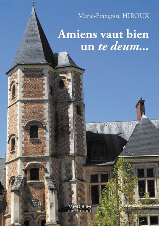 Amiens vaut bien un te deum...