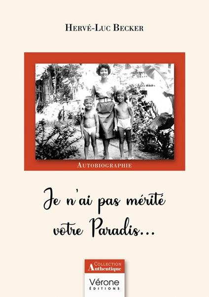 Je n'ai pas mérité votre Paradis...