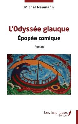 L'Odyssée glauque: Épopée comique - Michel Naumann - cover