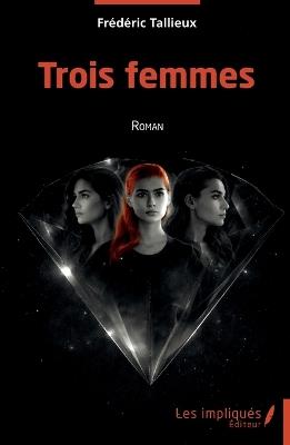 Trois femmes - Frédéric Tallieux - cover
