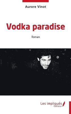 Vodka paradise - Aurore Vinot - cover